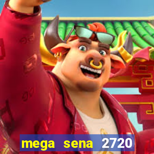 mega sena 2720 giga sena